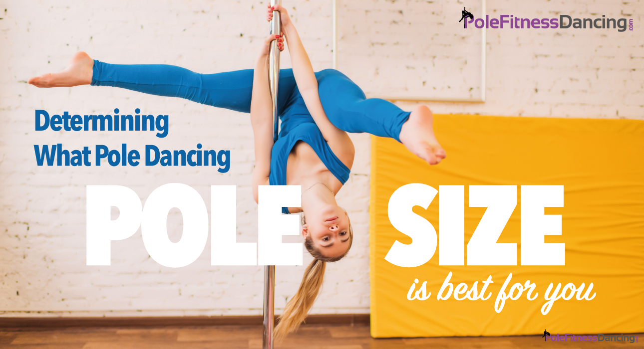 determining what dance pole size is best for pole dancing fitness